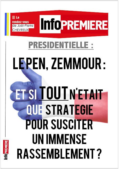 Image : Le Pen Zemmour : Et si tout n'était qu'une stratégie pour susciter un immense rassemblement ?