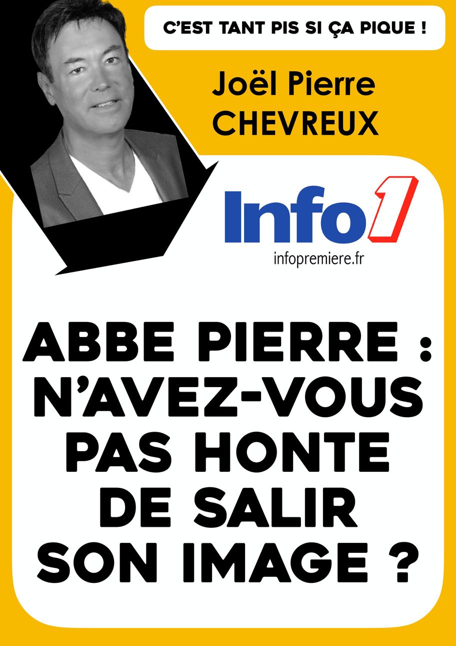 Abbé Pierre : n'avez-vous pas honte se salir son image ?